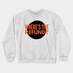 Cincinnati Bengals Where's The Refund Funny Joe Burrow Crewneck Sweatshirt